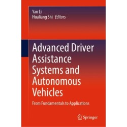 Advanced Driver Assistance Systems and Autonomous Vehicles: From Fundamentals to Applications