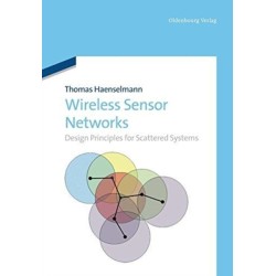 Wireless Sensor Networks: Design Principles for Scattered Systems