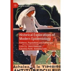 Historical Explorations of Modern Epidemiology: Patterns, Populations and Pathologies