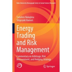 Energy Trading and Risk Management: Commentary on Arbitrage, Risk Measurement, and Hedging Strategy