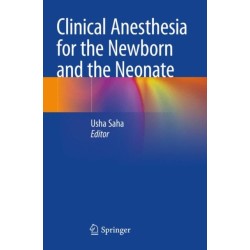 Clinical Anesthesia for the Newborn and the Neonate
