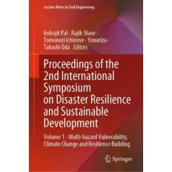 Proceedings of the 2nd International Symposium on Disaster Resilience and Sustainable Development: Volume 1 - Multi-hazard Vulnerability, Climate Change and Resilience Building