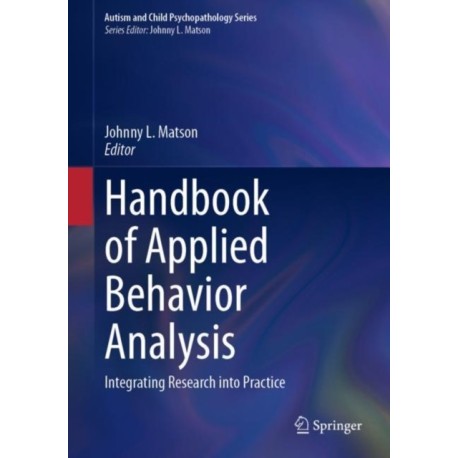 Handbook of Applied Behavior Analysis: Integrating Research into Practice