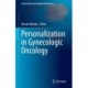 Personalization in Gynecologic Oncology