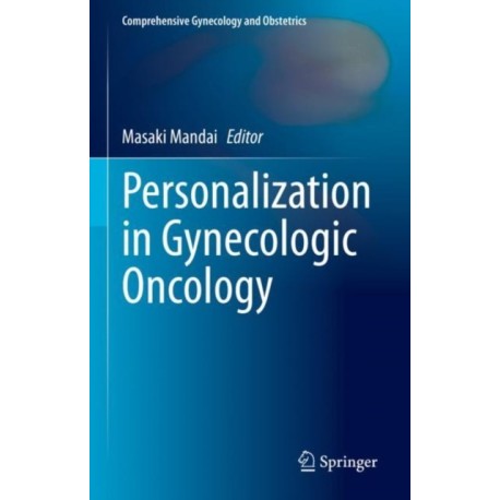 Personalization in Gynecologic Oncology