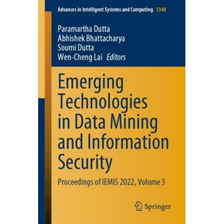 Emerging Technologies in Data Mining and Information Security: Proceedings of IEMIS 2022, Volume 3