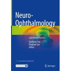 Neuro-Ophthalmology: Case Based Practice