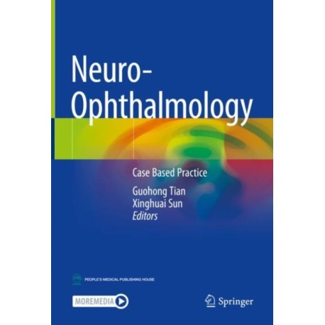Neuro-Ophthalmology: Case Based Practice