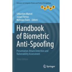 Handbook of Biometric Anti-Spoofing: Presentation Attack Detection and Vulnerability Assessment