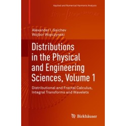 Distributions in the Physical and Engineering Sciences, Volume 1: Distributional and Fractal Calculus, Integral Transforms and Wavelets