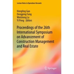 Proceedings of the 26th International Symposium on Advancement of Construction Management and Real Estate
