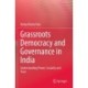 Grassroots Democracy and Governance in India: Understanding Power, Sociality and Trust