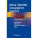 Optical Coherence Tomography in Glaucoma: A Practical Guide