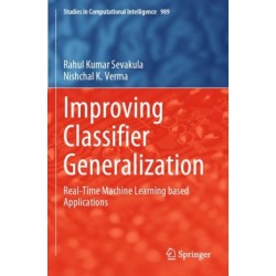Improving Classifier Generalization: Real-Time Machine Learning based Applications