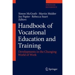 Handbook of Vocational Education and Training: Developments in the Changing World of Work