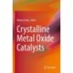 Crystalline Metal Oxide Catalysts