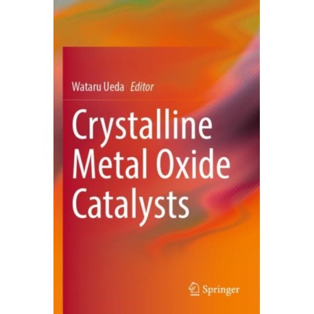 Crystalline Metal Oxide Catalysts