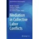 Mediation in Collective Labor Conflicts