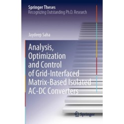 Analysis, Optimization and Control of Grid-Interfaced Matrix-Based Isolated AC-DC Converters