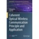 Coherent Optical Wireless Communication Principle and Application