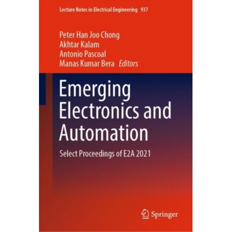 Emerging Electronics and Automation: Select Proceedings of E2A 2021