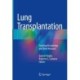 Lung Transplantation: Evolving Knowledge and New Horizons