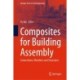 Composites for Building Assembly: Connections, Members and Structures