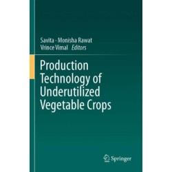 Production Technology of Underutilized Vegetable Crops