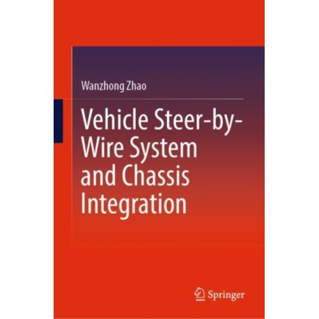 Vehicle Steer-by-Wire System and Chassis Integration