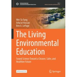 The Living Environmental Education: Sound Science Toward a Cleaner, Safer, and Healthier Future