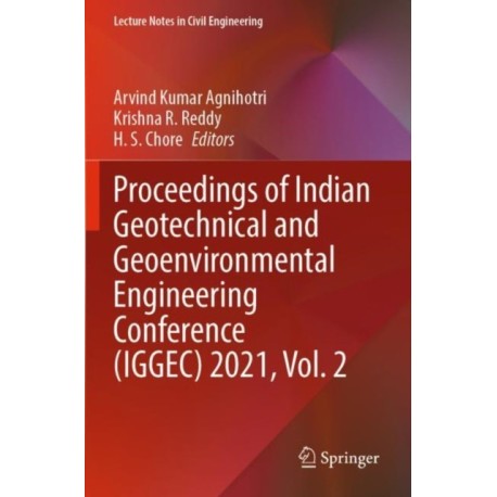 Proceedings of Indian Geotechnical and Geoenvironmental Engineering Conference (IGGEC) 2021, Vol. 2