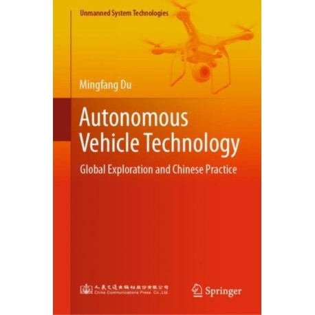 Autonomous Vehicle Technology: Global Exploration and Chinese Practice