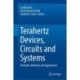 Terahertz Devices, Circuits and Systems: Materials, Methods and Applications