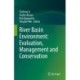 River Basin Environment: Evaluation, Management and Conservation