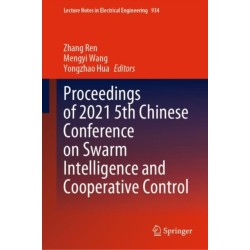 Proceedings of 2021 5th Chinese Conference on Swarm Intelligence and Cooperative Control