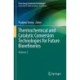 Thermochemical and Catalytic Conversion Technologies for Future Biorefineries: Volume 2