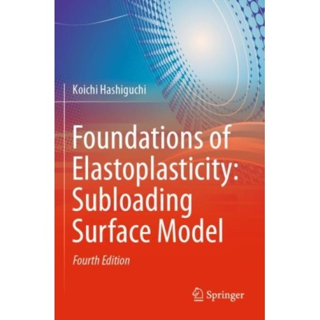 Foundations of Elastoplasticity: Subloading Surface Model