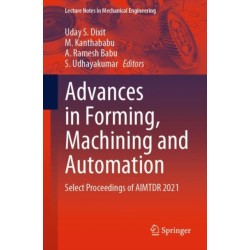 Advances in Forming, Machining and Automation: Select Proceedings of AIMTDR 2021