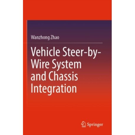 Vehicle Steer-by-Wire System and Chassis Integration