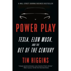 Power Play: Tesla, Elon Musk, and the Bet of the Century