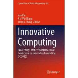 Innovative Computing: Proceedings of the 5th International Conference on Innovative Computing (IC 2022)