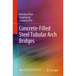 Concrete-Filled Steel Tubular Arch Bridges
