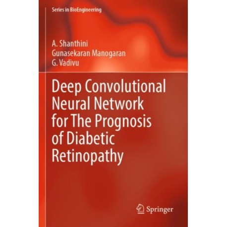 Deep Convolutional Neural Network for The Prognosis of Diabetic Retinopathy
