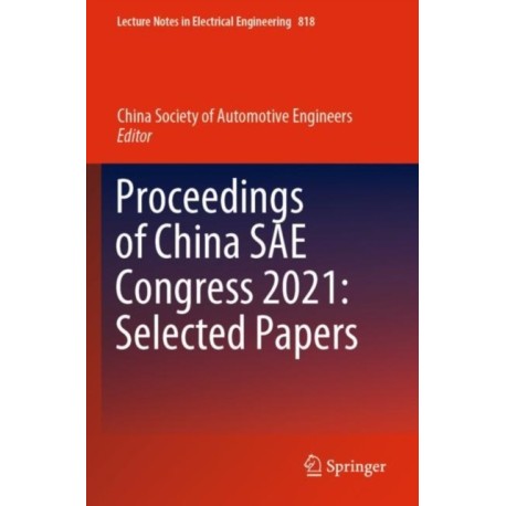 Proceedings of China SAE Congress 2021: Selected Papers