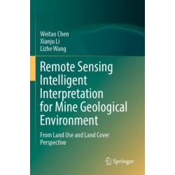 Remote Sensing Intelligent Interpretation for Mine Geological Environment: From Land Use and Land Cover Perspective