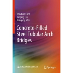 Concrete-Filled Steel Tubular Arch Bridges