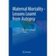 Maternal Mortality - Lessons Learnt from Autopsy