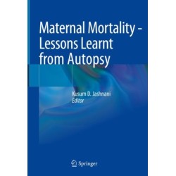 Maternal Mortality - Lessons Learnt from Autopsy