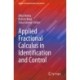 Applied Fractional Calculus in Identification and Control