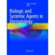 Biologic and Systemic Agents in Dermatology